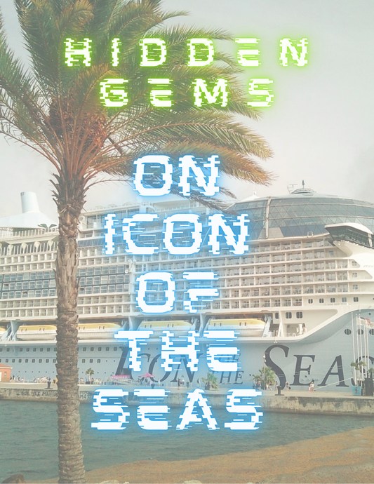 Hidden Gems on Icon of the Seas: 15 Things Most Cruisers Miss