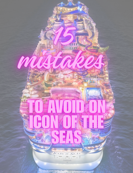 15 Mistakes to Avoid on Icon of the Seas (So You Have the Best Cruise Possible)