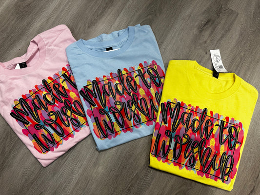 "Made To Worship" Shirt