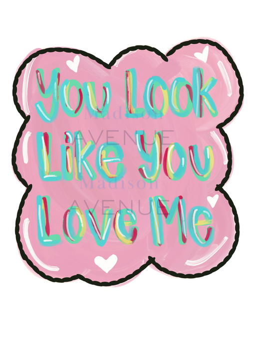 you look like you love me DIGITAL